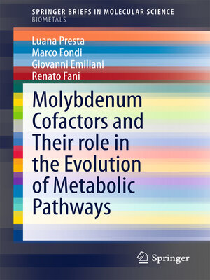 cover image of Molybdenum Cofactors and Their role in the Evolution of Metabolic Pathways